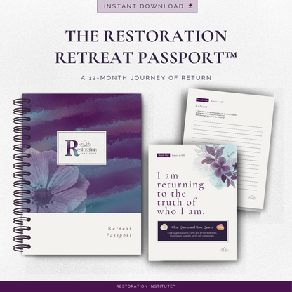 The Restoration Retreat Passport™ | A 12-Month Journey of Return
