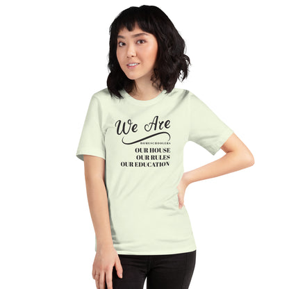 We Are Home schoolers TShirt