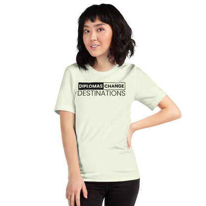 Diplomas Changes Destination t-shirt