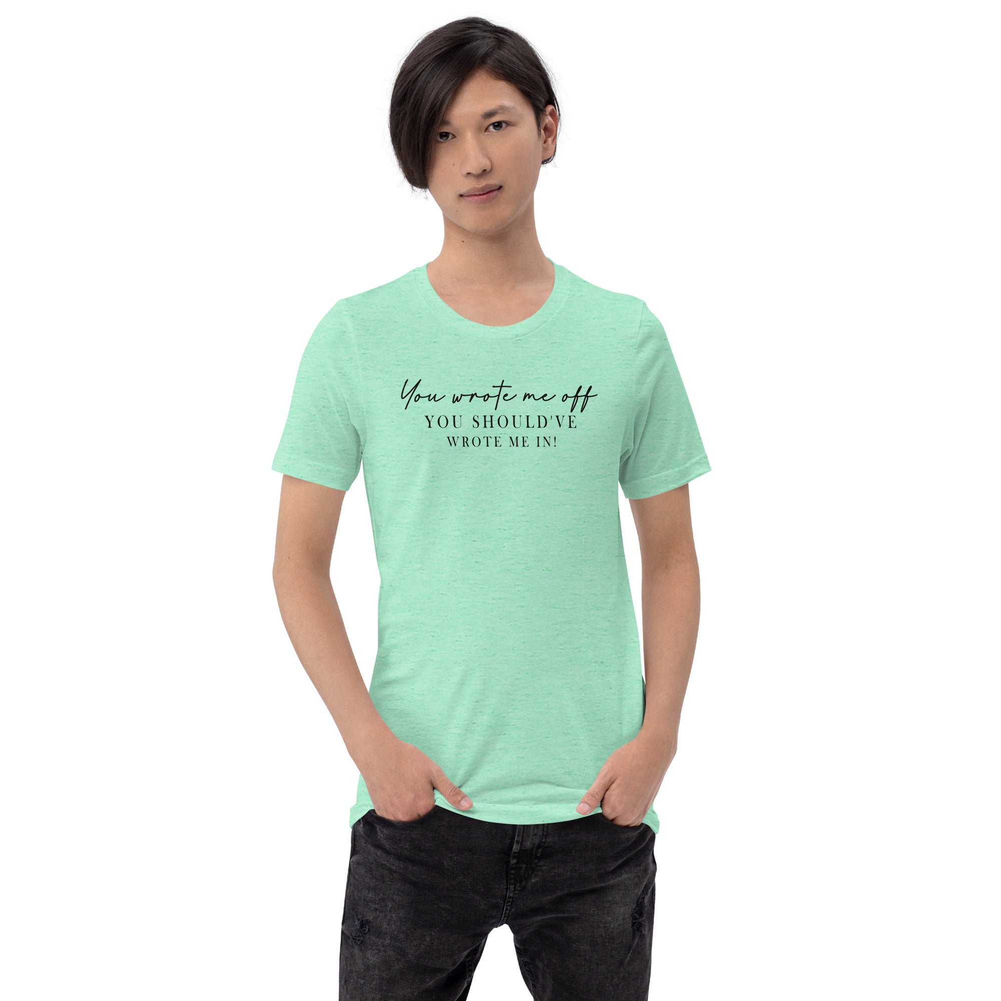 Wrote Me Off TShirt
