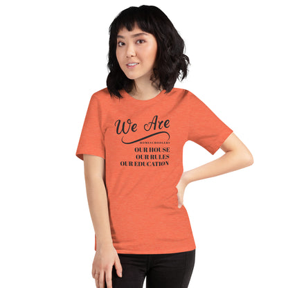We Are Home schoolers TShirt