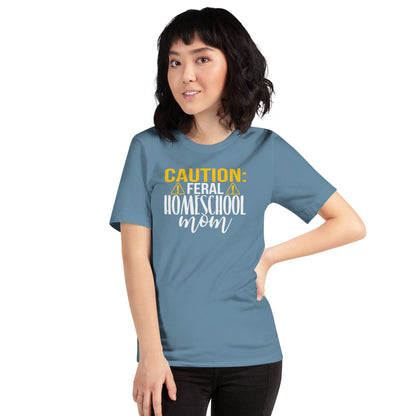 Feral Home school Mom TShirt