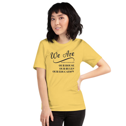 We Are Home schoolers TShirt