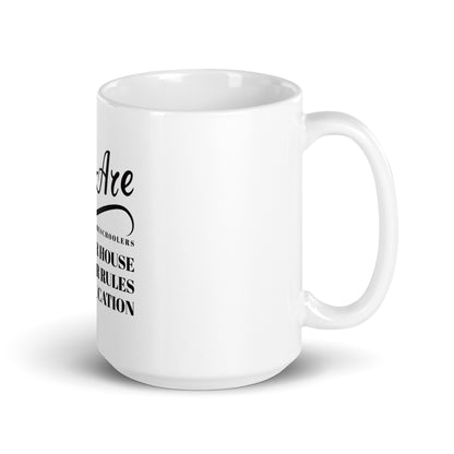 We Are Home schoolers Mug